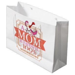 Dr. Seuss A Mum Is Faithful 100% Large Gift Bag