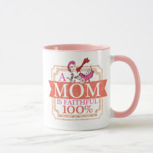 Dr. Seuss   A Mum Is Faithful 100% Mug