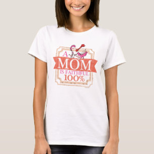 Dr. Seuss A Mum Is Faithful 100% T-Shirt