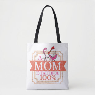 Dr. Seuss   A Mum Is Faithful 100% Tote Bag