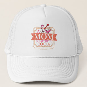 Dr. Seuss A Mum Is Faithful 100% Trucker Hat