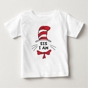 Dr. Seuss   Cat in the Hat - Sis I am Baby T-Shirt