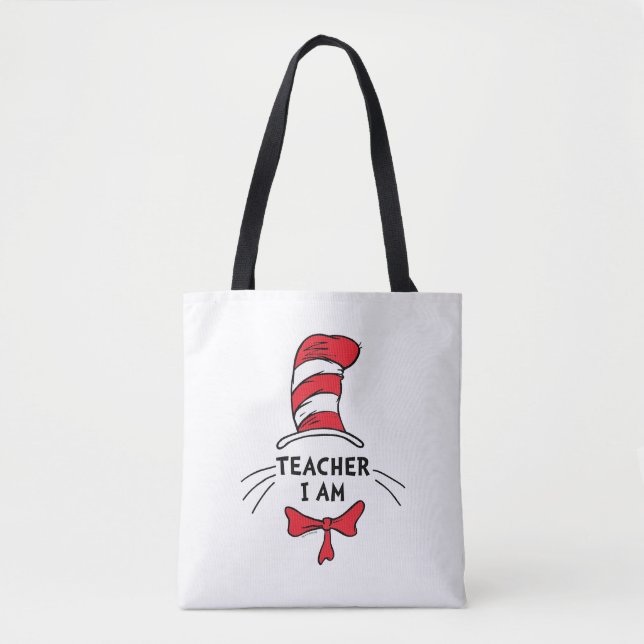 Dr. Seuss | Cat in the Hat - Teacher I am Tote Bag (Front)