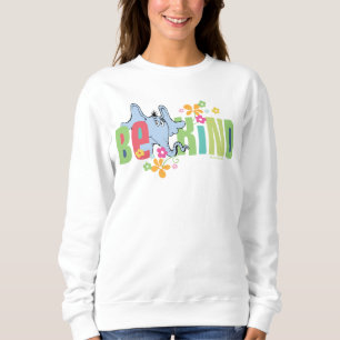 Dr. Seuss Horton Hears A Who Be Kind Sweatshirt