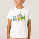 Dr. Seuss | I Am Sam. Sam I Am. T-Shirt<br><div class="desc">Don't knock it until you try it, you might just like it! GREEN EGGS AND HAM is a classic Dr. Seuss story where Sam-I-Am tries to get his friend to try some green eggs and ham, and he does indeed end up loving them. Check out Sam-I-Am holding up a sign...</div>