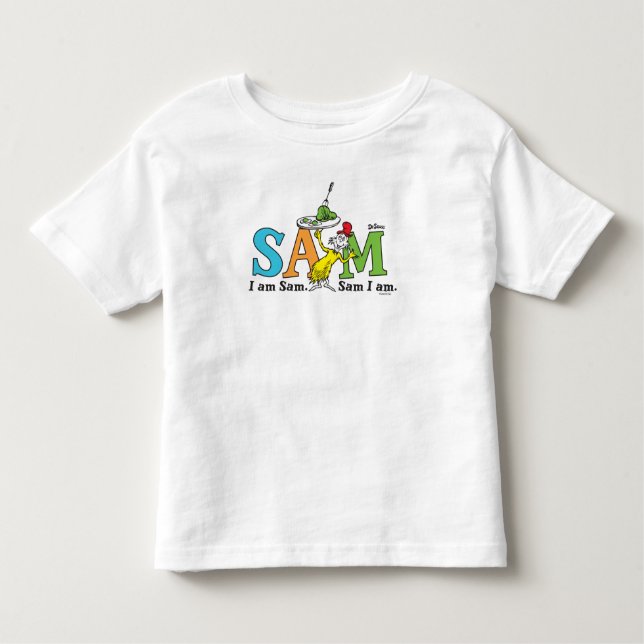 Dr. Seuss | I Am Sam. Sam I Am. Toddler T-Shirt (Front)