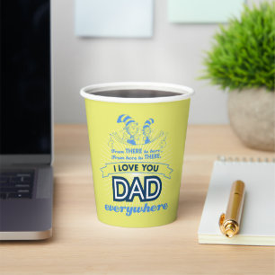 Dr. Seuss I Love You Dad Everywhere Paper Cups