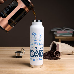 Dr. Seuss   I Love You Dad Everywhere Water Bottle