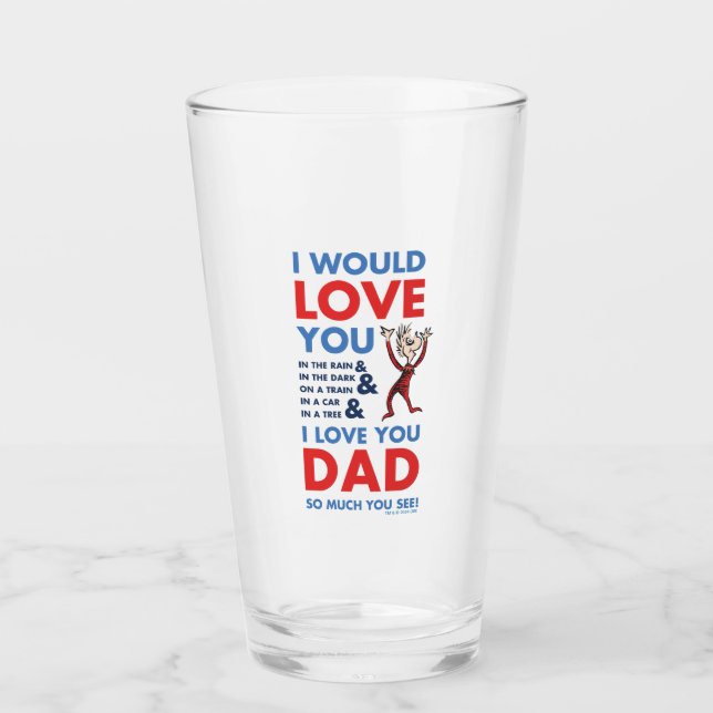 Dr. Seuss | I Love You Dad So Much You See Glass (Front)