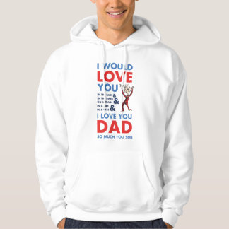 Dr. Seuss | I Love You Dad So Much You See Hoodie