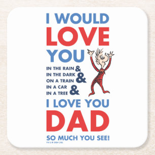 Dr. Seuss   I Love You Dad So Much You See Square Paper Coaster