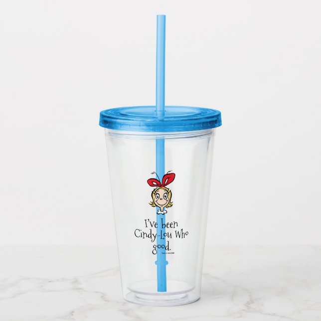 Dr. Seuss | I've Been Cindy-Lou Who Good Acrylic Tumbler (Front)