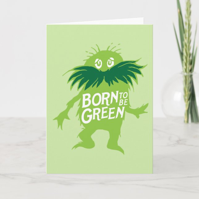 Dr. Seuss | Lorax - Born To Be Green Card (Front)