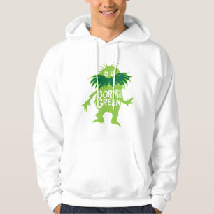 Dr. Seuss   Lorax - Born To Be Green Hoodie
