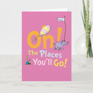 Dr. Seuss   Oh! The Places Parade Card