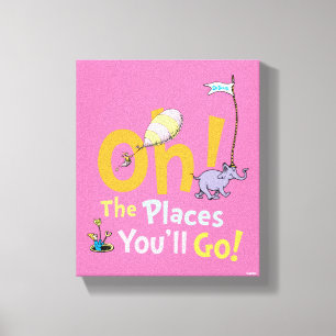 Dr. Seuss   Oh, The Places You'll Go! Canvas Print