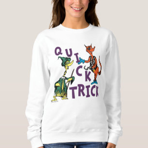 Dr. Seuss   Quick Trick Halloween Graphic Sweatshirt