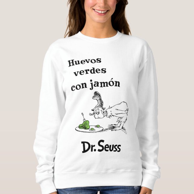 Dr. Seuss Spanish Green Eggs and Ham Sweatshirt (Front)