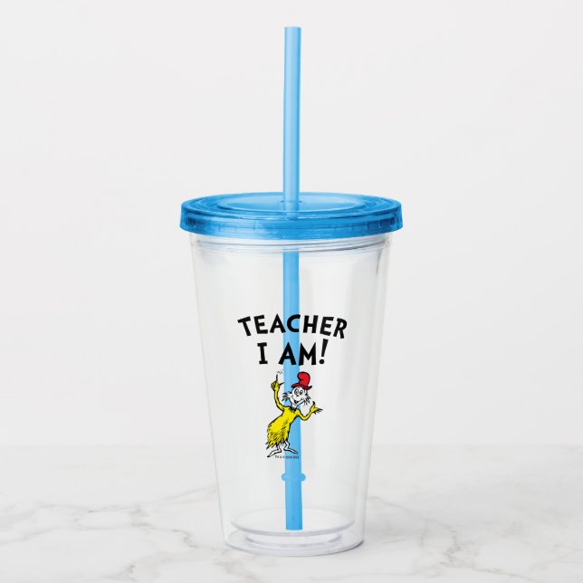 Dr. Seuss | Teacher I Am! Acrylic Tumbler (Front)