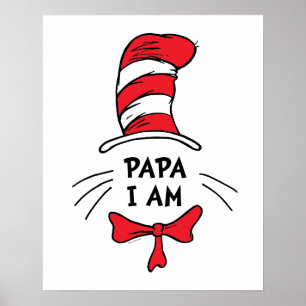 Dr. Seuss   The Cat in the Hat - Papa I am Poster