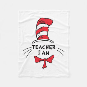 Dr. Seuss   The Cat in the Hat - Teacher I am Fleece Blanket