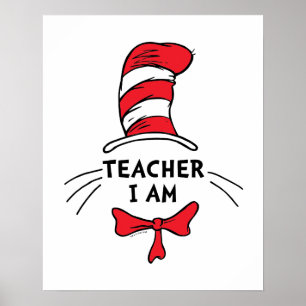 Dr. Seuss   The Cat in the Hat - Teacher I am Poster