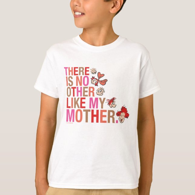 Dr. Seuss | There Is No Other Like My Mother T-Shirt (Front)