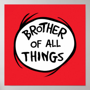 Dr. Seuss Thing 1 Thing 2 - Brother of all Things Poster