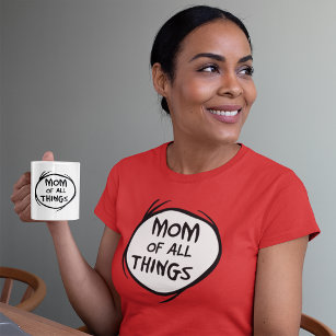 Dr. Seuss   Thing 1 Thing 2 - Mum of all Things T-Shirt