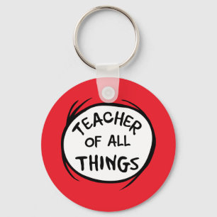 Dr. Seuss Thing 1 Thing 2 - Teacher of all Things Key Ring