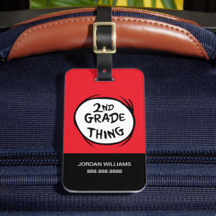Dr. Seuss Thing One Thing Two - 2nd Grade Thing Luggage Tag