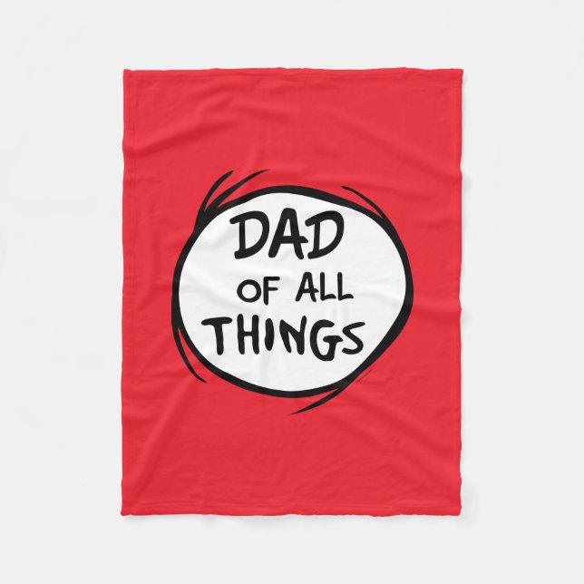 Dr. Seuss Thing One Thing Two - Dad of all Things Fleece Blanket (Front)