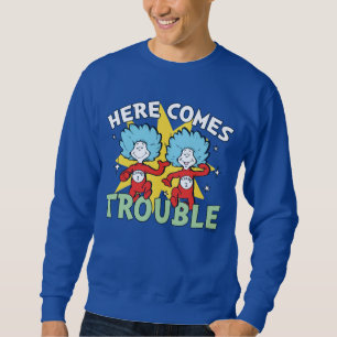 Dr. Seuss Thing One Thing Two Here Comes Trouble Sweatshirt