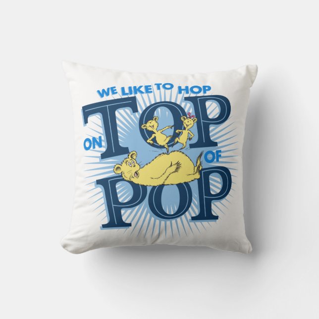 Dr. Seuss | We Like To Hop On Top Of Pop Cushion (Front)