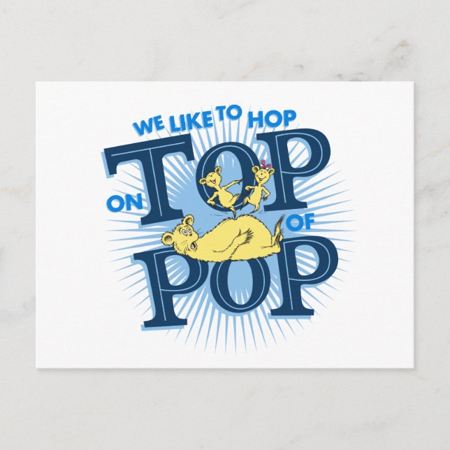 Dr. Seuss | We Like To Hop On Top Of Pop Postcard (Front)