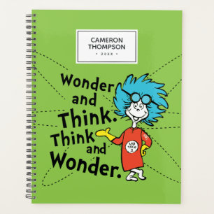 Dr. Seuss Wonder and Think. Think and Wonder. Planner