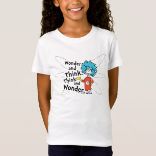 Dr. Seuss Wonder and Think. Think and Wonder. T-Shirt