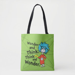Dr. Seuss   Wonder and Think. Think and Wonder. Tote Bag