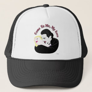 Dracula, Come To Me, My Love Trucker Hat