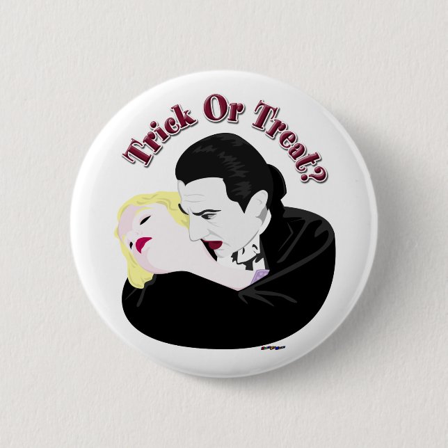 Dracula, Trick Or Treat? 6 Cm Round Badge (Front)