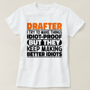 Drafter I Try To Make Things Funny Sayings Drafter T-Shirt