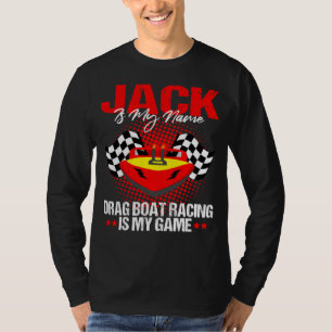 Drag Boat Driver Quote for Speedboat Racing Jack T-Shirt