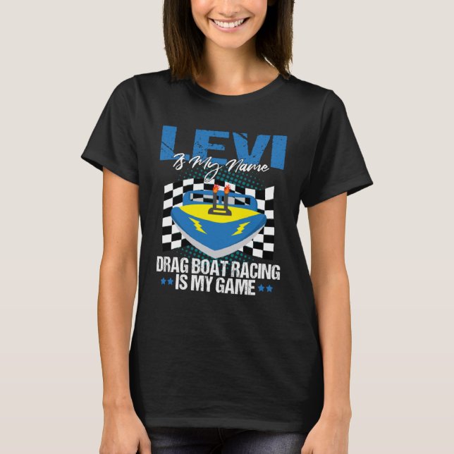 Drag Boat Racer for Drag Boat Race and Drag Boat L T-Shirt (Front)