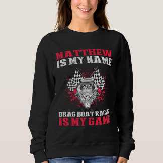 Drag Boat Racer for Drag Boat Race and Drag Boat Sweatshirt