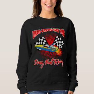 Drag Boat Racer for Drag Boat Race and Drag Boat   Sweatshirt