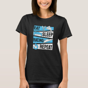Drag Boat Racing Eat Sleep Racing Repeat  T-Shirt