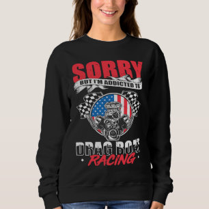 Drag Boat Racing For Drag Boat Racer Drag Boat Dri Sweatshirt