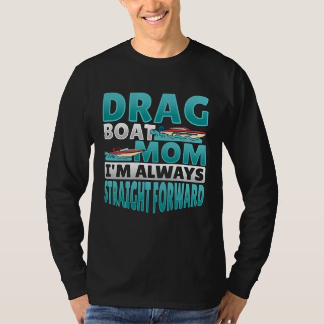 Drag Boat Racing Mom T-Shirt (Front)