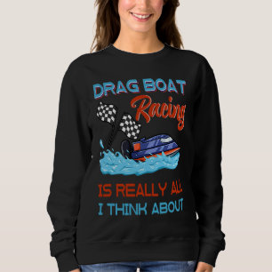 Drag Boat Racing RC Model Boating Driver 3 Sweatshirt