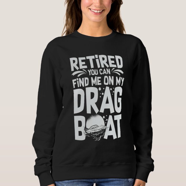 Drag Boat Racing RC Model Boating Driver Sweatshirt (Front)